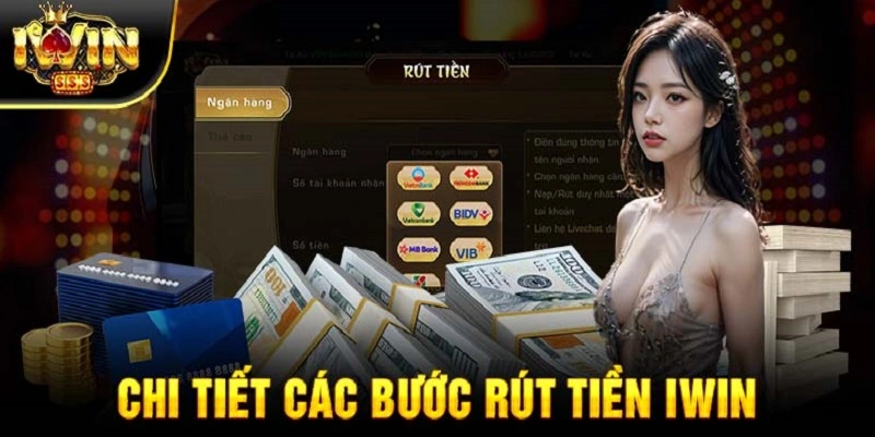 Các bước cơ bản để Rút Tiền iwin