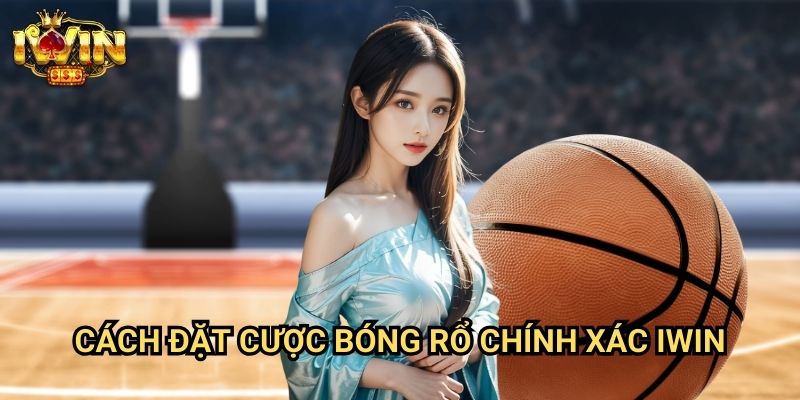 Cách đặt cược bóng rổ chính xác Iwin: Phương pháp dự đoán kết quả NBA từ chuyên gia